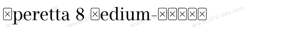 Operetta 8 Medium字体转换